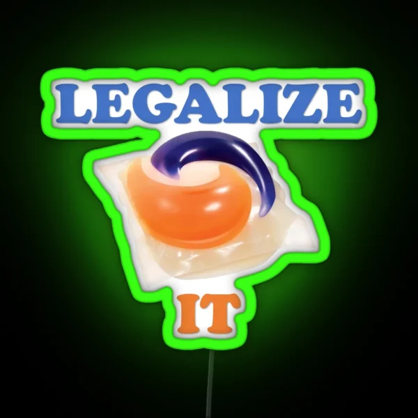 Legalize It Tide Pods RGB Neon Sign