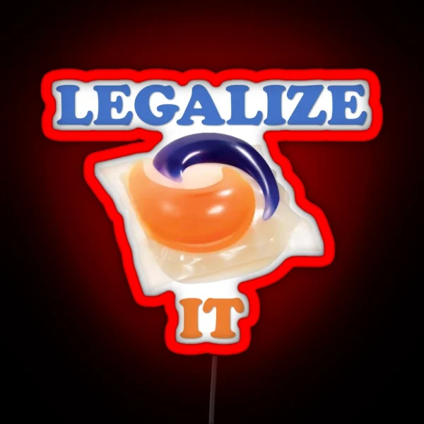 Legalize It Tide Pods RGB Neon Sign