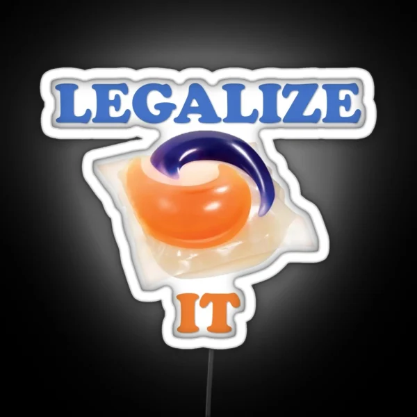 Legalize It Tide Pods RGB Neon Sign