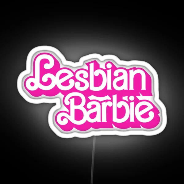 Lesbian Barbie Logo Barbie The Movie Style RGB Neon Sign