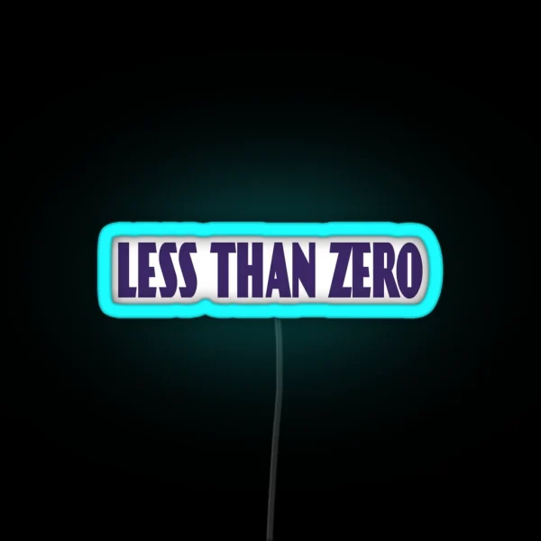 Less Than Zero RGB Neon Sign