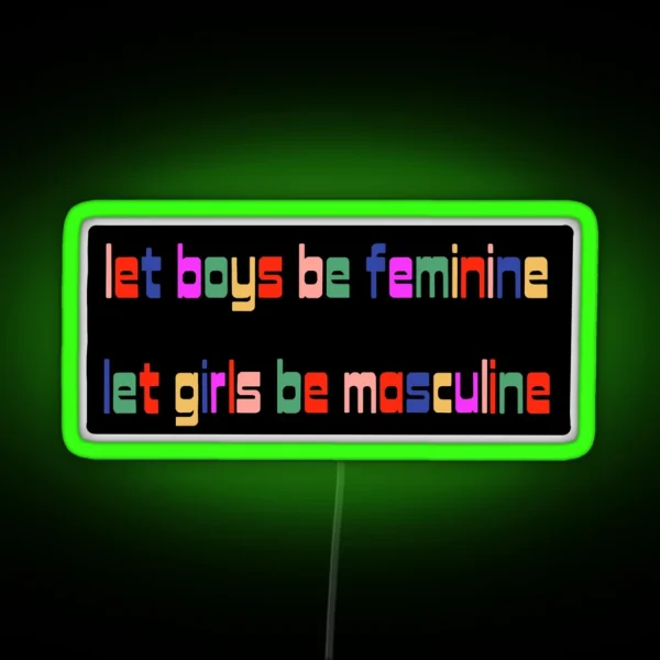 Let Everyone Be RGB Neon Sign