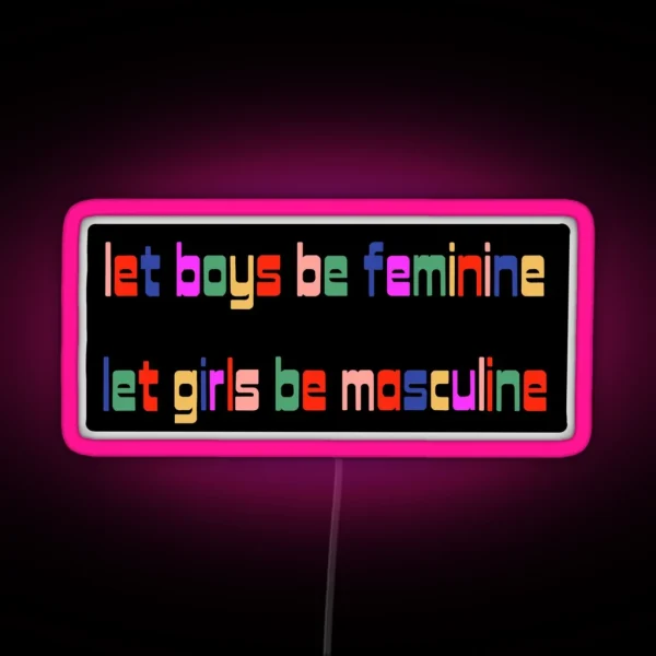 Let Everyone Be RGB Neon Sign