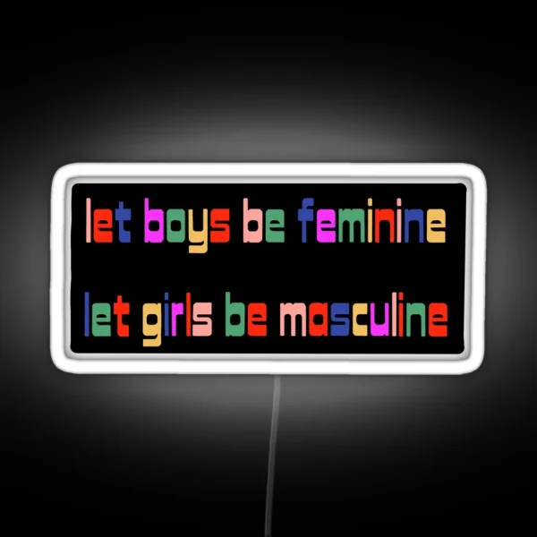 Let Everyone Be RGB Neon Sign