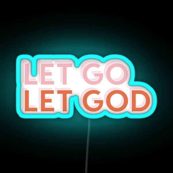 Let Go Let God RGB Neon Sign