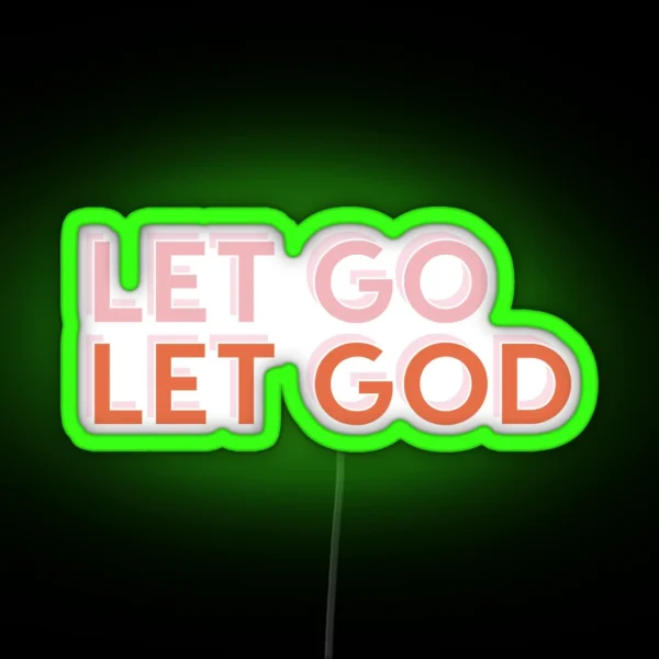 Let Go Let God RGB Neon Sign