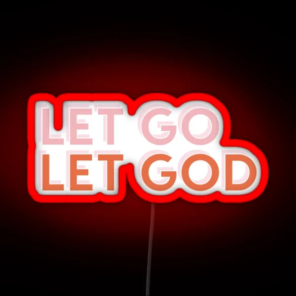 Let Go Let God RGB Neon Sign