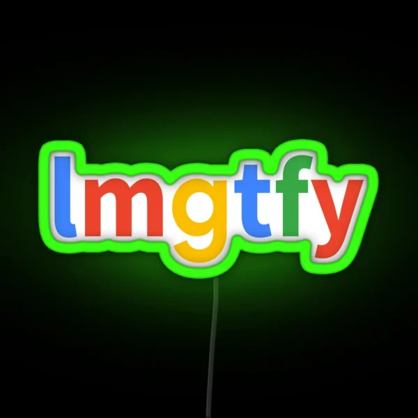Let Me Google That For You RGB Neon Sign