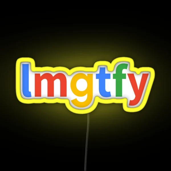 Let Me Google That For You RGB Neon Sign