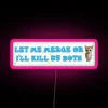 Fun RGB LED neon sign with funny relationship warning message