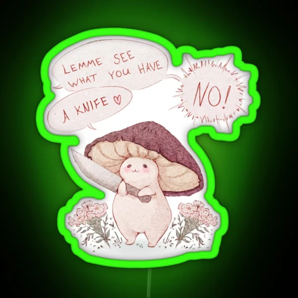Let Me See What You Have Little Mushroom Text RGB Neon Sign