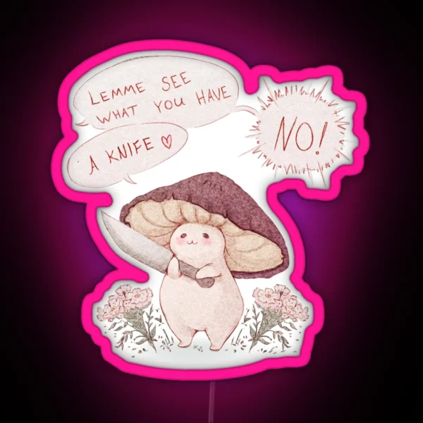 Let Me See What You Have Little Mushroom Text RGB Neon Sign
