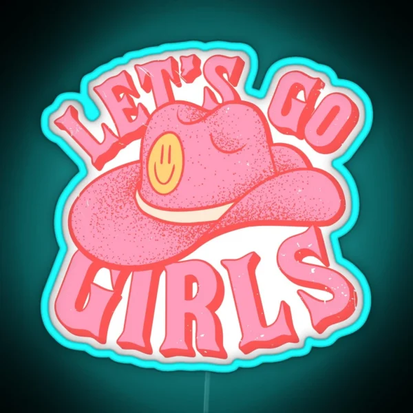 Let S Go Girls Pink Cowboy Cowgirl Rodeo Hat Preppy RGB Neon Sign
