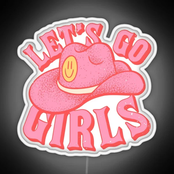 Let S Go Girls Pink Cowboy Cowgirl Rodeo Hat Preppy RGB Neon Sign