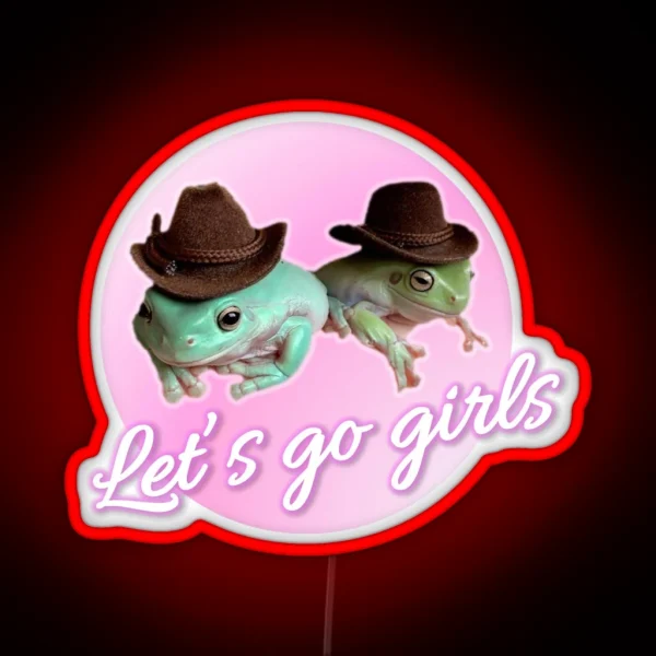 Let S Go Girls RGB Neon Sign