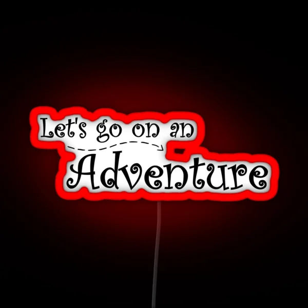Let S Go On An Adventure RGB Neon Sign