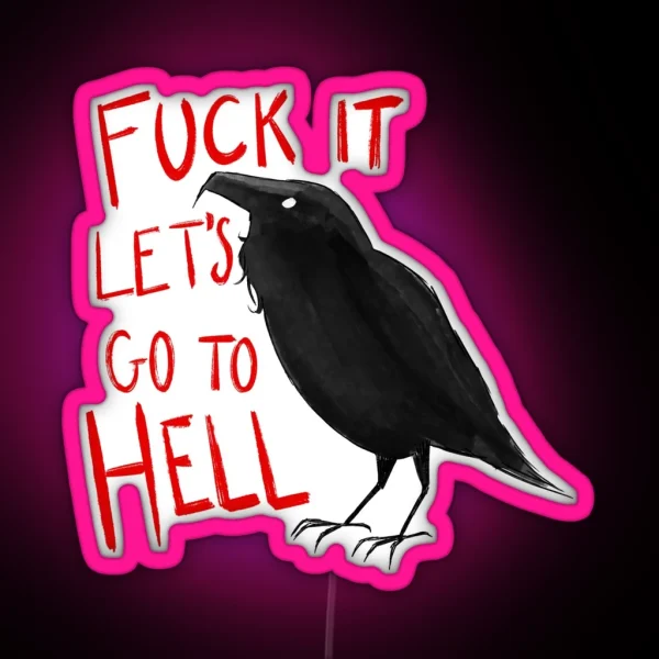 Let S Go To Hell RGB Neon Sign