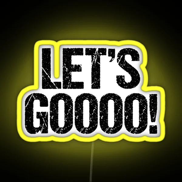 Let S Gooo Typography Motivational Quote RGB Neon Sign