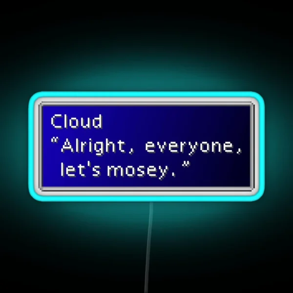 Let S Mosey Cloud Strife Dialogue Box RGB Neon Sign