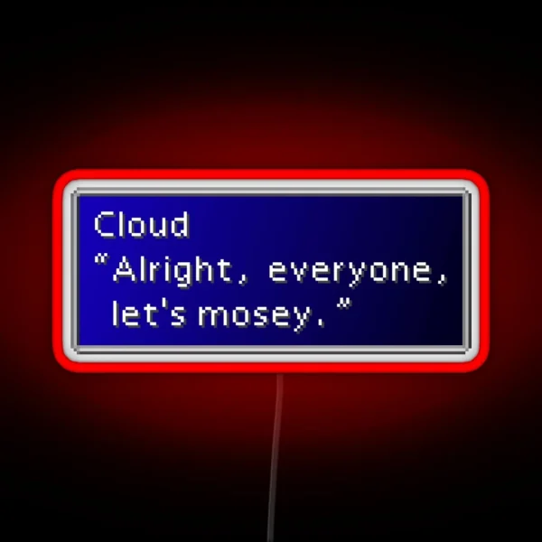 Let S Mosey Cloud Strife Dialogue Box RGB Neon Sign