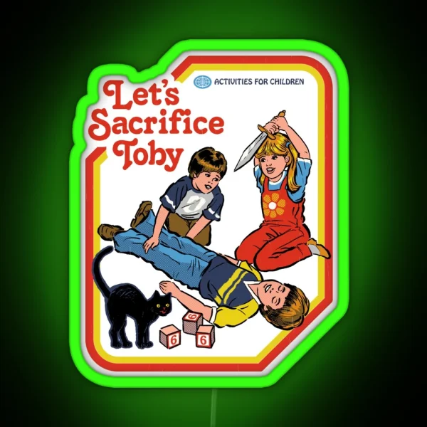 Let S Sacrifice Toby RGB Neon Sign