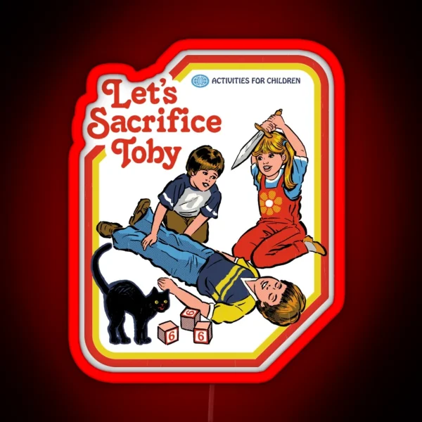 Let S Sacrifice Toby RGB Neon Sign
