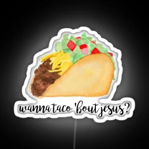 Let S Taco Bout Jesus RGB Neon Sign