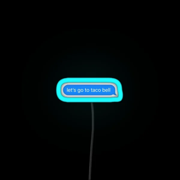 Lets Go To Taco Bell RGB Neon Sign