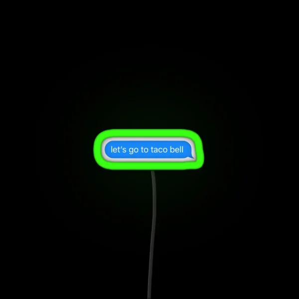 Lets Go To Taco Bell RGB Neon Sign