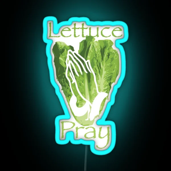 Lettuce Pray RGB Neon Sign