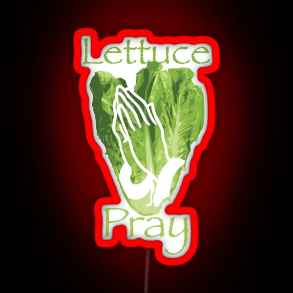 Lettuce Pray RGB Neon Sign