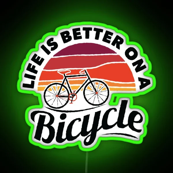 Life Is Better On A Bicycle Cycling Art Design With RGB Neon Sign