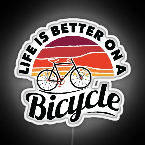 Life Is Better On A Bicycle Cycling Art Design With RGB Neon Sign