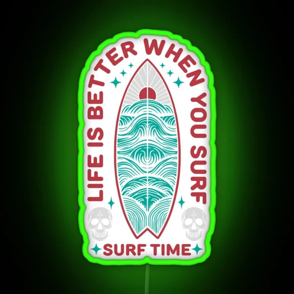 Life Is Better When You Surf Surf Time Led Design RGB Neon Sign