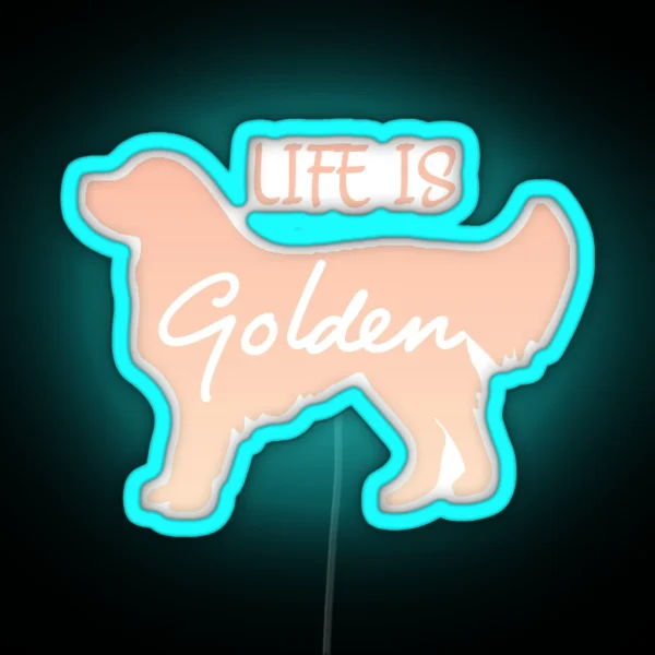 LIFE IS GOLDEN Golden Retriever Dog RGB Neon Sign