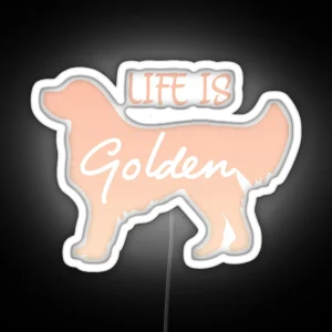 LIFE IS GOLDEN Golden Retriever Dog RGB Neon Sign