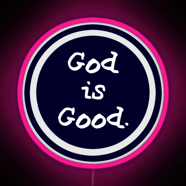 Life Is Good God Is Good RGB Neon Sign