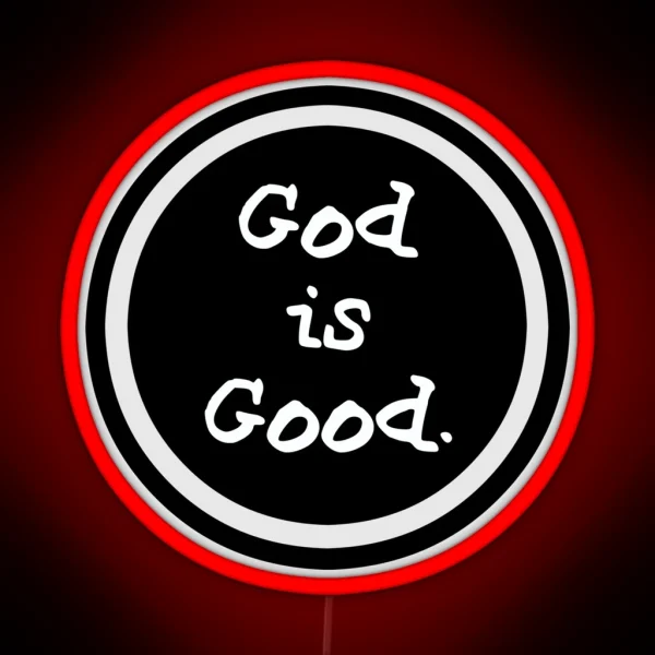 Life Is Good God Is Good RGB Neon Sign