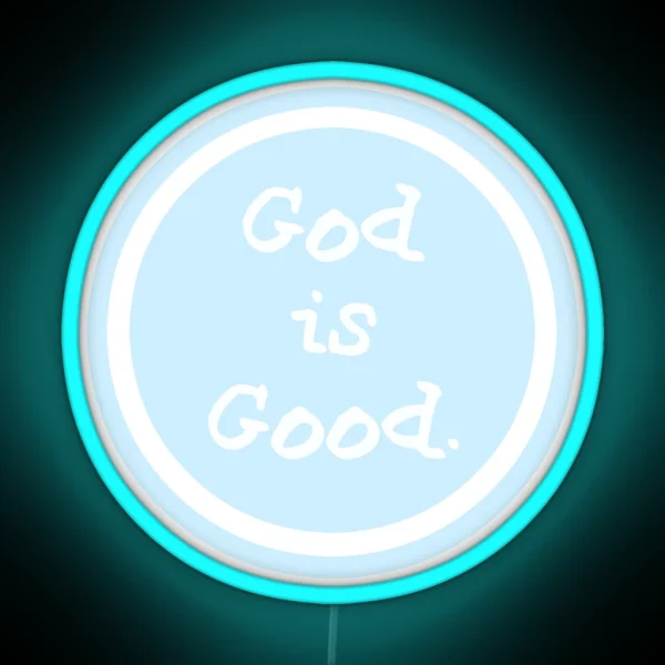 Life Is Good God Is Good RGB Neon Sign