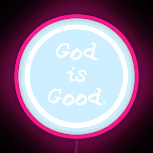 Life Is Good God Is Good RGB Neon Sign