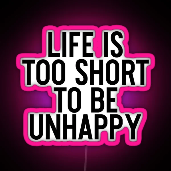 Life Is Too Short To Be Unhappy Motivation Yoga RGB Neon Sign