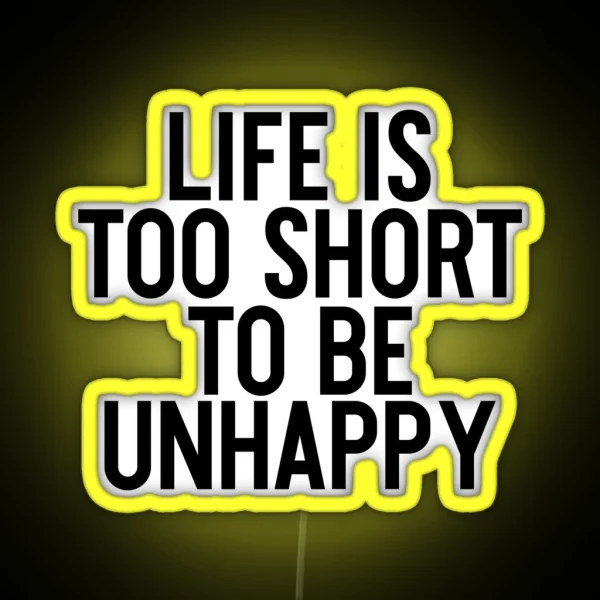 Life Is Too Short To Be Unhappy Motivation Yoga RGB Neon Sign