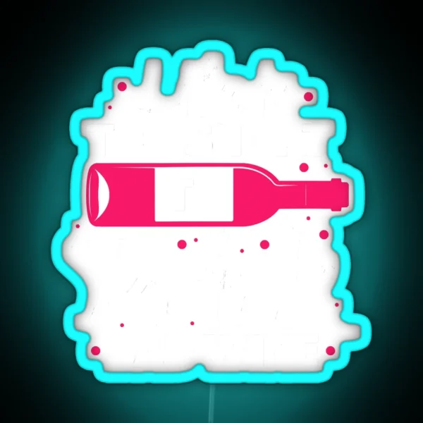 Life Is Too Short To Drink Bad Wine RGB Neon Sign