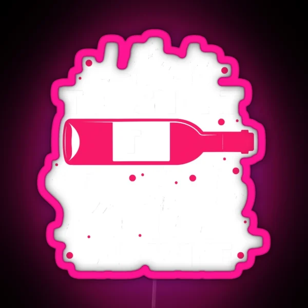 Life Is Too Short To Drink Bad Wine RGB Neon Sign