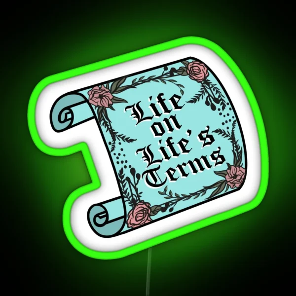 Life On Life S Terms RGB Neon Sign