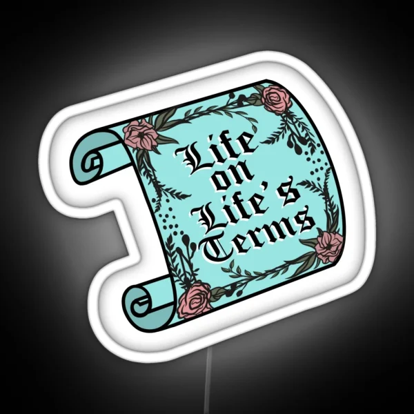 Life On Life S Terms RGB Neon Sign