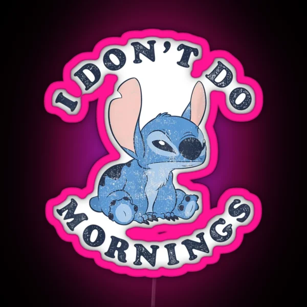 Lilo And Stitch I Don T Do Mornings RGB Neon Sign