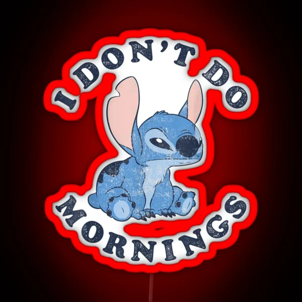 Lilo And Stitch I Don T Do Mornings RGB Neon Sign