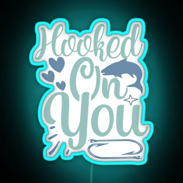 Limited Hooked On You RGB Neon Sign