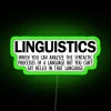 Colorful linguistic quote 'Linguistics Cant Say Hello' in neon signage.